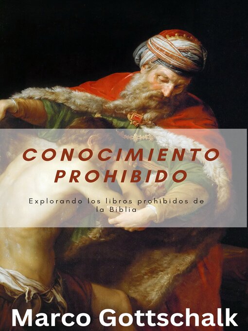 Title details for Conocimiento prohibido by Marco Gottschalk - Available